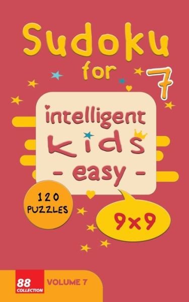 Cover for Sudoku For Intelligent Kids Books · Sudoku for intelligent kids - Easy- - Volume 7- 120 Puzzles - 9x9 (Paperback Book) (2020)