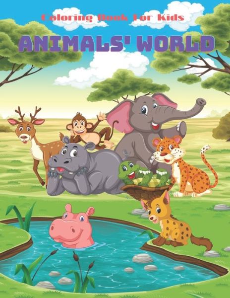 Cover for Laura Kelly · ANIMALS' WORLD - Coloring Book For Kids (Paperback Book) (2020)