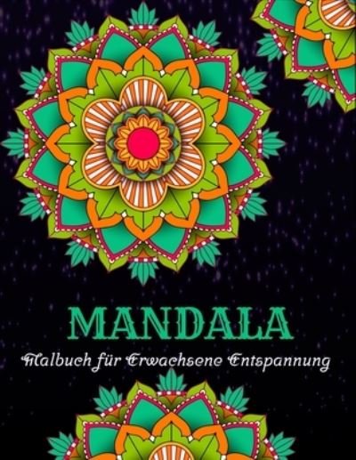 Cover for Mevin Ketoral · Mandala Malbuch für Erwachsene Entspannung (Paperback Bog) (2021)