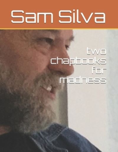 Cover for Sam Silva · Two Chapbooks for Madness (Taschenbuch) (2021)