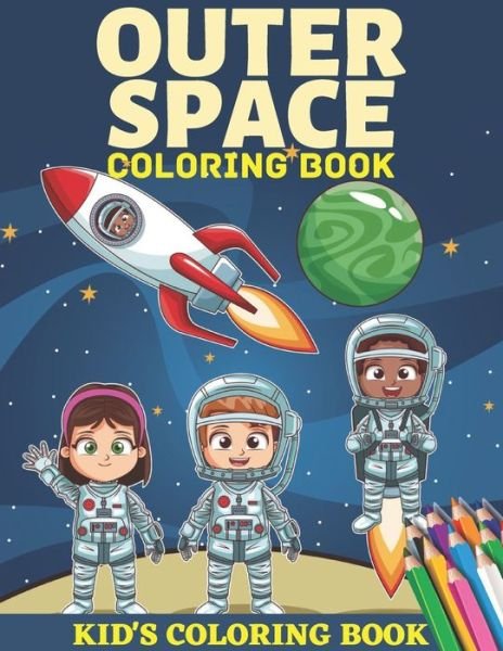Outer space coloring book kid's coloring book: Coloring pages, word search, and information about space for kids from 4 to 8 years old and adults, 8 x 10,100 Pages (activity book) - Emily Rita - Books - Independently Published - 9798712268153 - February 21, 2021
