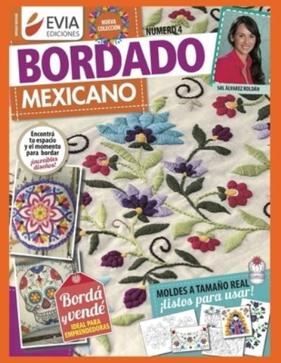 Cover for Evia Ediciones · Bordado Mexicano 4: ideal para emprendedoras - Bordado Mexicano - La Coleccion Mas Completa (Paperback Book) (2021)