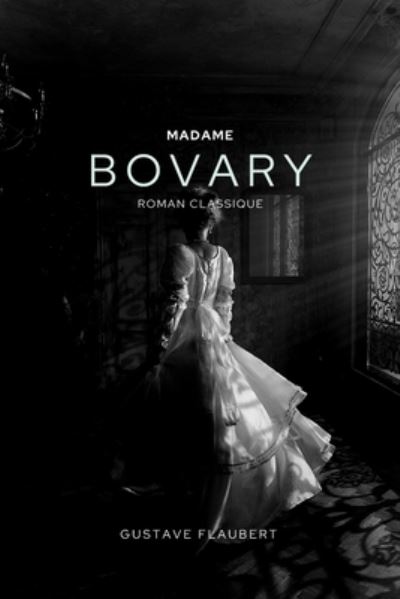 Cover for Gustave Flaubert · Madame Bovary (Paperback Book) (2021)