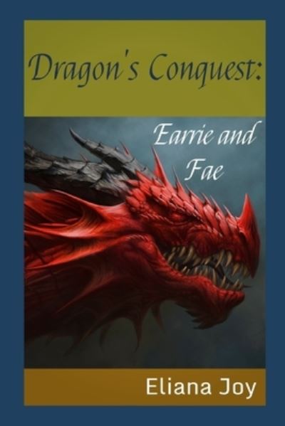 Cover for Eliana Joy · Dragon's Conquest: Earrie and Fae (Paperback Book) (2021)