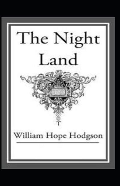 Night Land - William Hope Hodgson - Böcker - Independently Published - 9798749097153 - 5 maj 2021