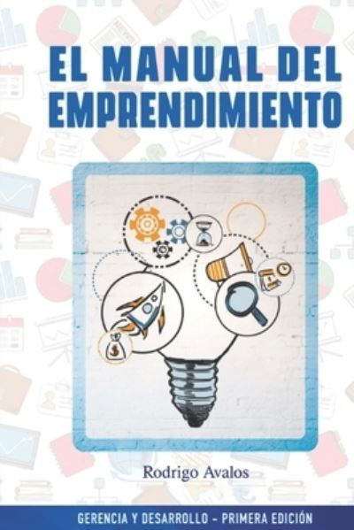 Cover for Avalos Quisoe Rodrigo Hugo Avalos Quisoe · El manual del emprendimiento (Pocketbok) (2022)