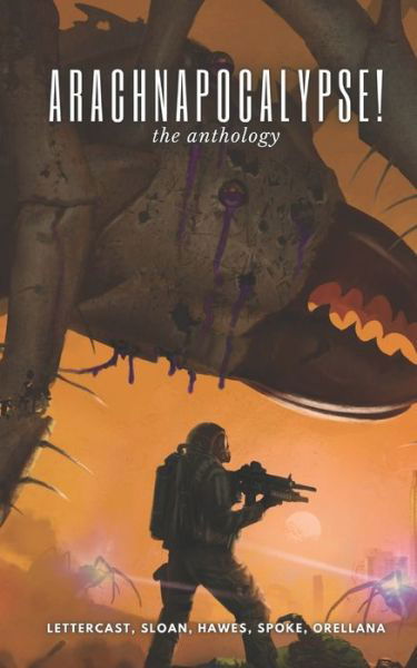 Cover for Justin Sloan · Arachnapocalypse! the Anthology (Bok) (2022)