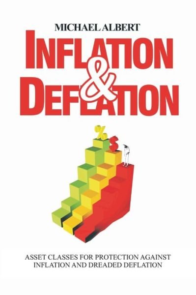 Cover for Michael Albert · Inflation and Deflation: Asset Classes for Protection against Inflation and dreaded Deflation (Taschenbuch) (2022)
