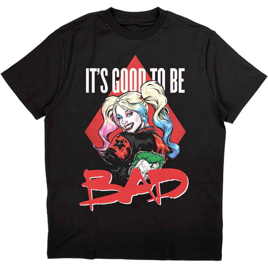 DC Comics Unisex T-Shirt: Harley Quinn Good To Be Bad - DC Comics - Merchandise -  - 9950670225153 - 