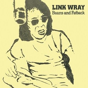 Cover for Link Wray · Beans And Fatback (LP) (2017)