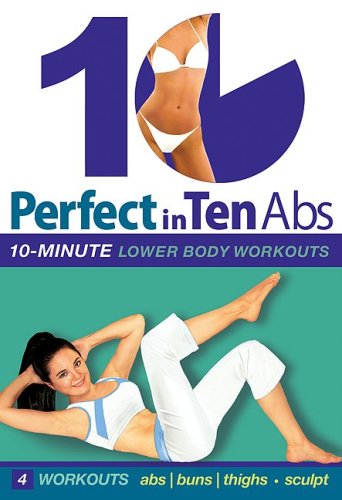 Cover for Perfect in Ten: Abs 10-minute Lower Body Workouts (DVD) (2006)