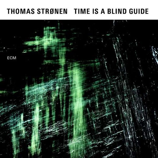 Thomes Stronen - Time Is A Blind Guide - Stronen Thomasensemble - Musik - ECM - 0602547541154 - 15. Oktober 2015