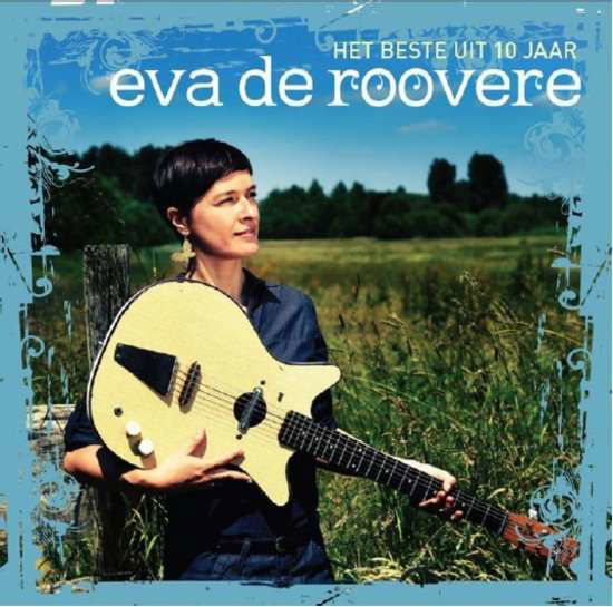 Cover for Eva De Roovere · Het Best Uit 10 Jaar (CD) (2016)