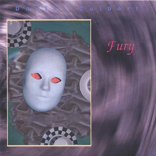 Fury - Daniel Culbert - Musikk - CSound Records - 0634479340154 - 11. juli 2006
