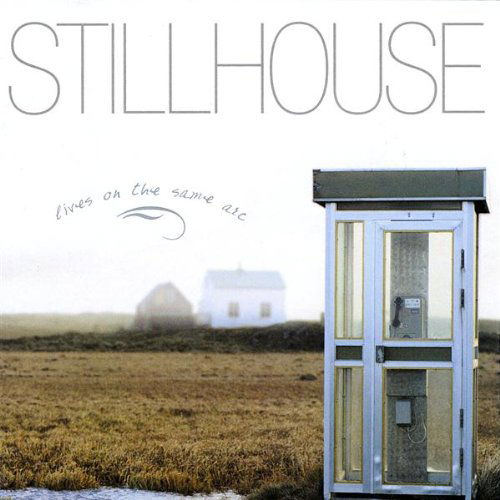 Lives on the Same Arc - Stillhouse - Musik - CD Baby - 0634479816154 - 3. Juni 2008