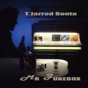 Cover for T Jarrod Bonta · Mr Jukebox (CD) [Digipak] (2016)