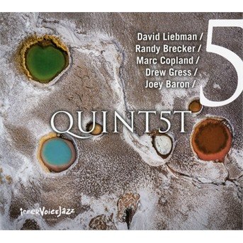 Cover for Liebman, David / Randy Brecker / Marc Copland / Drew Gress / Joey Baron · Quint5t (CD) (2020)