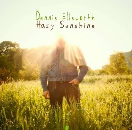Cover for Dennis Ellsworth · Hazy Sunshine (CD) (2014)
