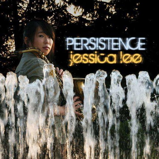 Persistence - Jessica Lee - Music - Jessica Lee - 0884501493154 - April 12, 2011