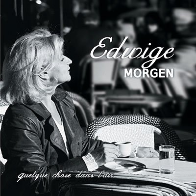 Cover for Edwige Morgen · Quelque chose dans l'air (CD) (2014)