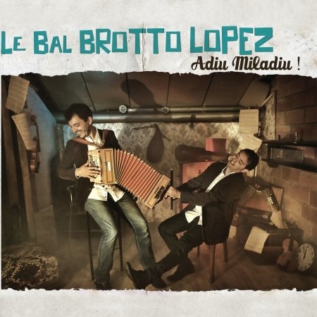 Cover for Le Bal Brotto-Lopez · Adiu Miladiu (CD) (2016)