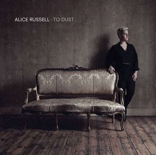 To Dust - Alice Russell - Musik - SOUL / R & B / FUNK - 3700398709154 - 30. april 2013