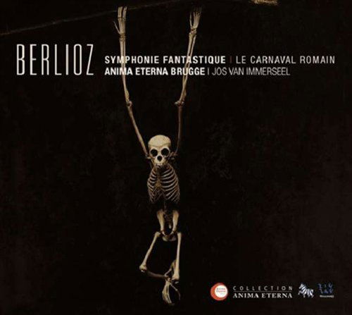 Symphonie Fantasique - Berlioz / Anima Eterna / Immerseel - Musikk - ZIG ZAG - 3760009292154 - 9. februar 2010