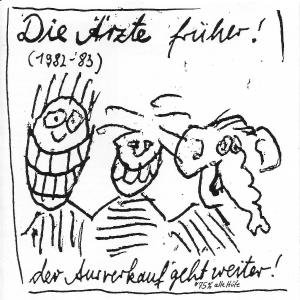 Die Aerzte Frueher'82-'83 - Aerzte - Music - HOT ACTION - 4019593001154 - July 9, 2007