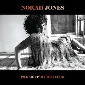 Cover for Norah Jones · Pick Me Up Off The Floor (CD) [Japan Import edition] (2020)