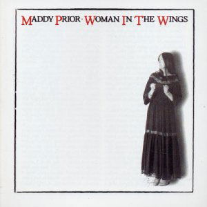 Woman in the Wings - Maddy Prior - Musiikki - BGO REC - 5017261202154 - maanantai 19. elokuuta 2019