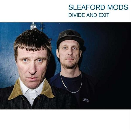 Cover for Sleaford Mods · Divide And Exit (Transparent Blue Vinyl) (LP) (2020)