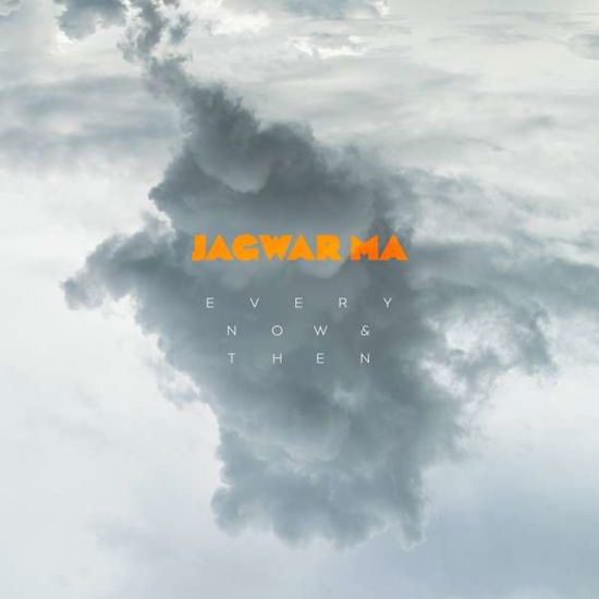 Jagwar Ma · Every Now & Then (LP) (2016)