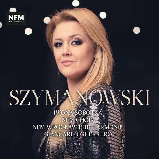 Cover for Sobotka / Guerrero / NFM Choir / NFM Wroclaw Phil. · Werke von Karol Szymanowski (CD) (2024)