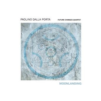 Cover for Paolino Dalla Porta · Moonlanding (CD) (2018)