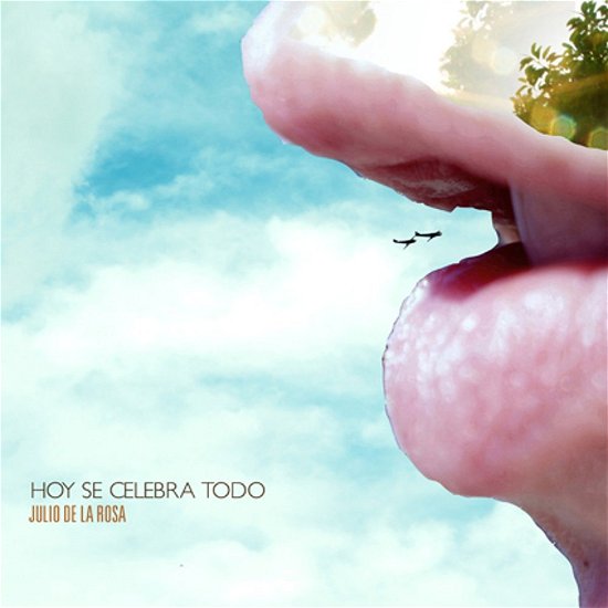 Cover for Julio De La Rosa · Hoy Se Celebra Todo (CD) [Digipak] (2017)