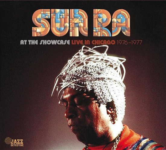 At The Showcase: Live In Chicago 66-67 - Sun Ra - Musik - JAZZ DETECTIVE RECORDS - 8435395504154 - 26 april 2024