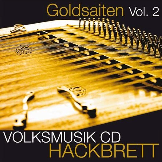 Cover for Diverse Interpreten · Goldsaiten Vol. 2 - Hackbrett Volksmusik (CD) (2018)