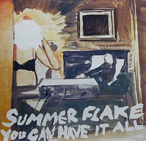 Summer Flake-you Can Have It All - Summer Flake - Music - RICE IS NICE - 9332727027154 - September 6, 2013