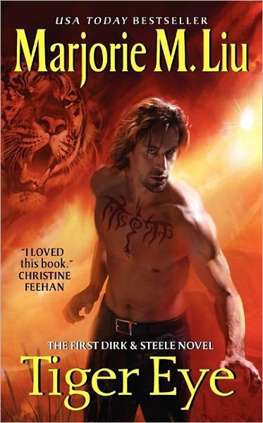Cover for Marjorie Liu · Tiger Eye: The First Dirk &amp; Steele Novel - Dirk &amp; Steele Series (Paperback Book) (2011)