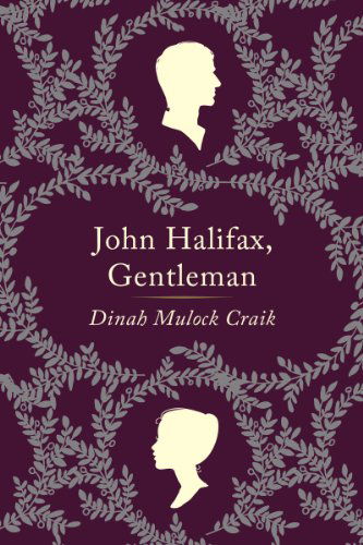 Cover for Dinah Maria Mulock Craik · John Halifax, Gentleman: A Novel - Harper Perennial Deluxe Editions (Paperback Book) (2014)