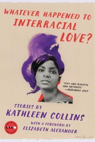 Cover for Kathleen Collins · Whatever Happened to Interracial Love?: Stories (Pocketbok) [First edition. edition] (2016)