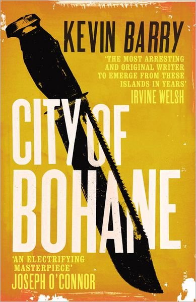City of Bohane - Kevin Barry - Bøker - Vintage Publishing - 9780099549154 - 5. april 2012
