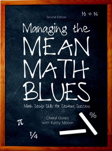 Cover for Kathy Moore · Managing the Mean Math Blues: Study Skills for Student Success (2nd Edition) (Paperback Book) (2009)