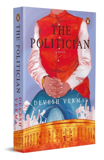 Cover for Devesh Verma · The Politician: A Novel (Paperback Book) (2024)