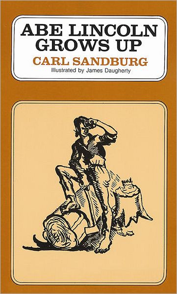 Abe Lincoln Grows Up - Carl Sandburg - Kirjat - HarperCollins - 9780156026154 - maanantai 12. tammikuuta 2009