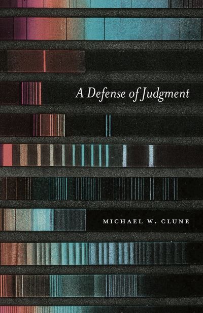 Cover for Michael W. Clune · A Defense of Judgment (Paperback Book) (2021)