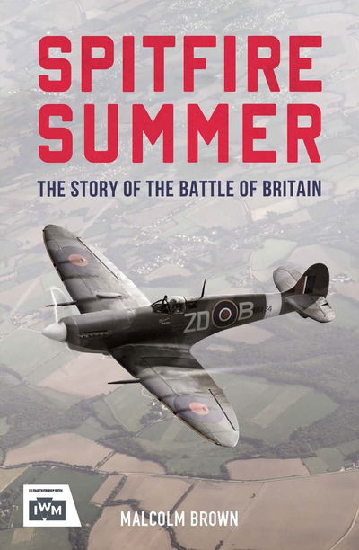 Cover for Malcolm Brown · Spitfire Summer: The Story of the Battle of Britain (Paperback Book) (2020)