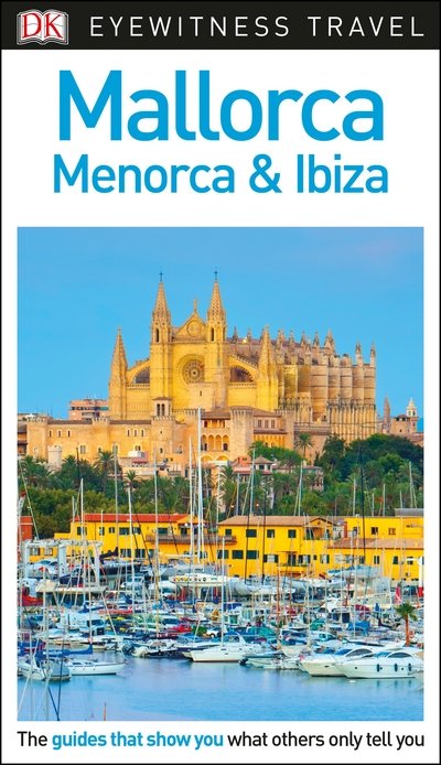 Cover for DK Eyewitness · DK Eyewitness Mallorca, Menorca and Ibiza - Travel Guide (Pocketbok) (2018)