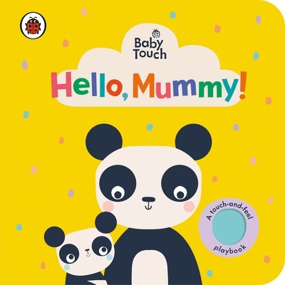 Cover for Ladybird · Baby Touch: Hello, Mummy! - Baby Touch (Board book) (2021)