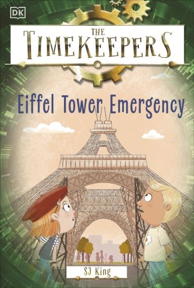 Cover for SJ King · The Timekeepers: Eiffel Tower Emergency - Timekeepers (Taschenbuch) (2024)